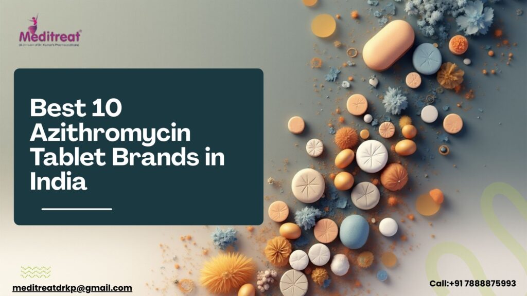 Best 10 Azithromycin Tablet Brands in India