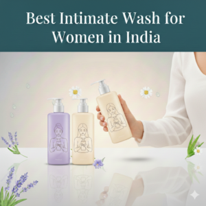 Best Intimate Wash for Women in India