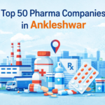 Top 50 Pharma Companies in Ankleshwar Top 50 Pharma Companies in Ankleshwar
